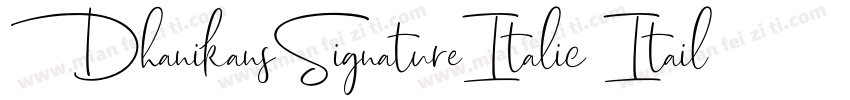 DhanikansSignatureItalic Itailc字体转换